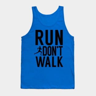 run don't walk 1 Tank Top